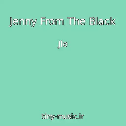 کاور آهنگ Jenny From The Black از Jlo
