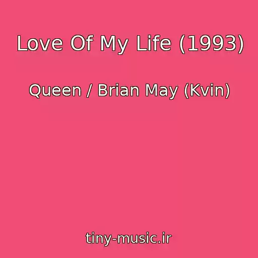 کاور آهنگ Love Of My Life (1993) از Queen / Brian May (Kvin)
