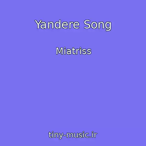 کاور آهنگ Yandere Song از Miatriss