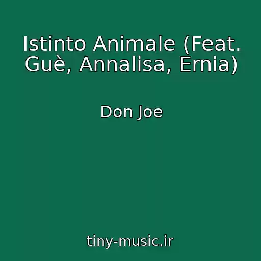 کاور آهنگ Istinto Animale (Feat. Guè, Annalisa, Ernia) از Don Joe