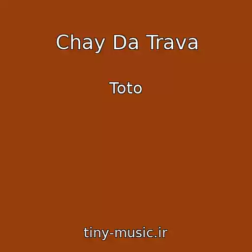 کاور آهنگ Chay Da Trava از Toto