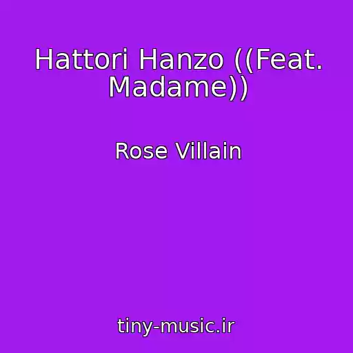 کاور آهنگ Hattori Hanzo ((Feat. Madame)) از Rose Villain