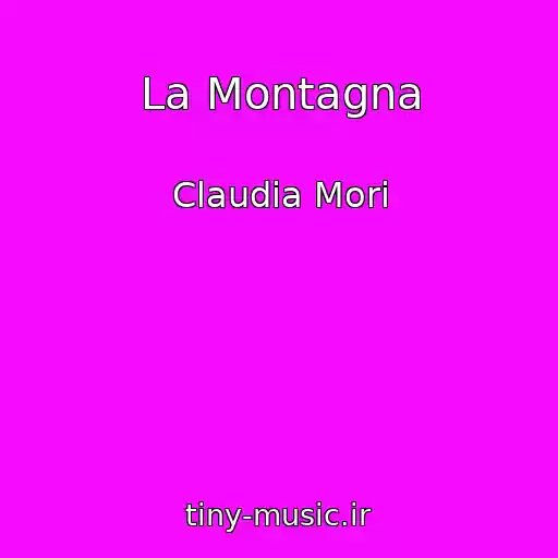 کاور آهنگ La Montagna از Claudia Mori