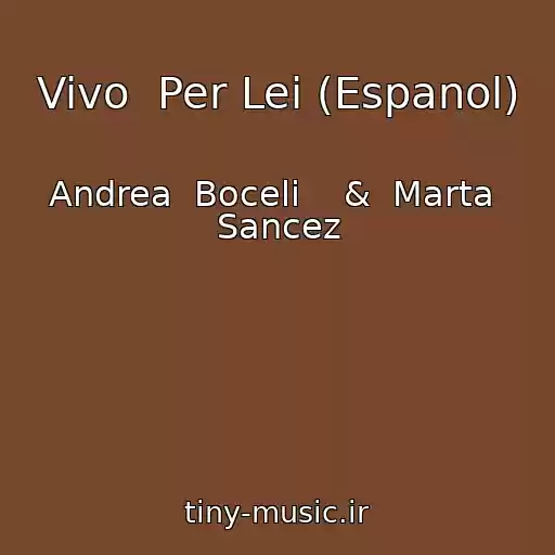 کاور آهنگ Vivo  Per Lei (Espanol) از Andrea  Boceli    &  Marta  Sancez
