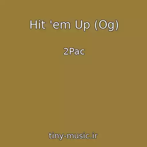 کاور آهنگ Hit 'em Up (Og) از 2Pac