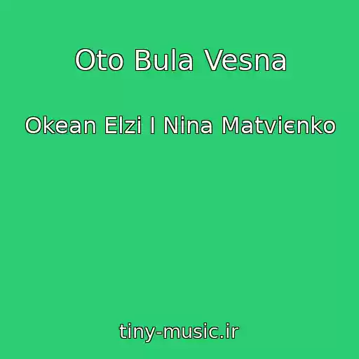 کاور آهنگ Oto Bula Vesna از Okean Elzi І Nіna Matvієnko