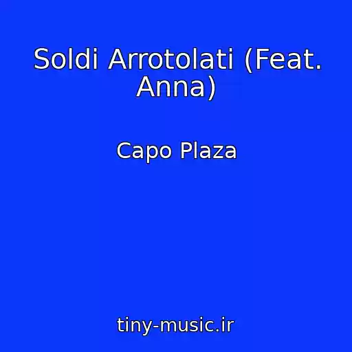 کاور آهنگ Soldi Arrotolati (Feat. Anna) از Capo Plaza