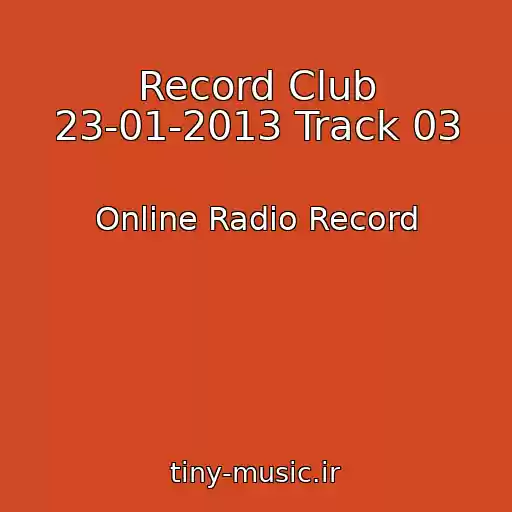 کاور آهنگ Record Club 23-01-2013 Track 03 از Online Radio Record