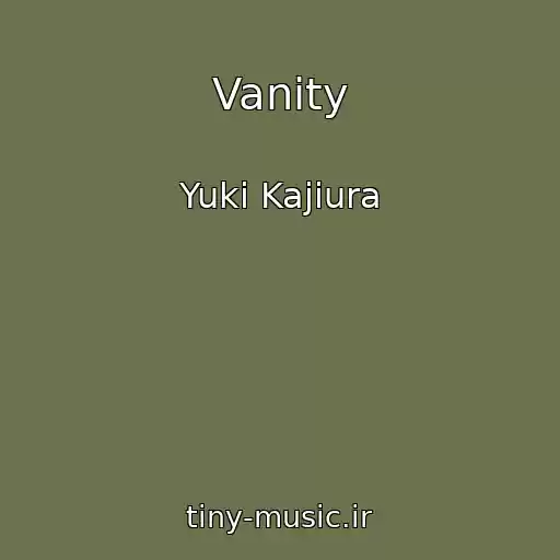 کاور آهنگ Vanity از Yuki Kajiura