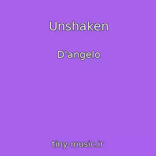 کاور آهنگ Unshaken از D'angelo