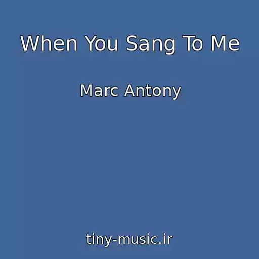 کاور آهنگ When You Sang To Me از Marc Antony