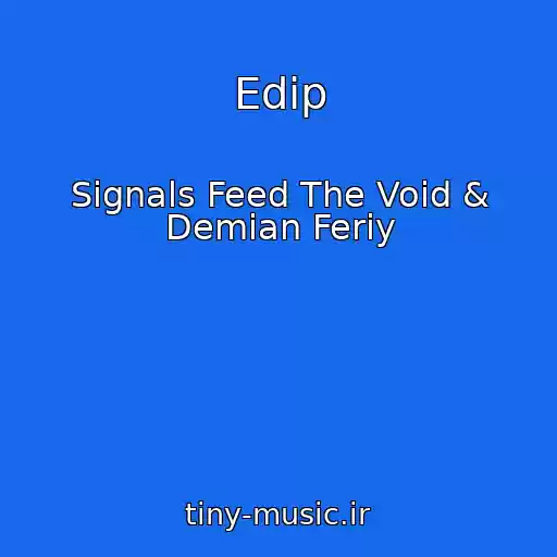 کاور آهنگ Edіp از Signals Feed The Void & Demian Feriy
