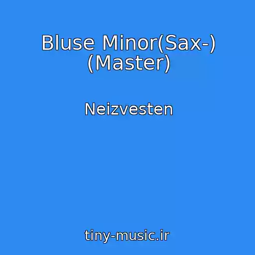 کاور آهنگ Bluse Minor(Sax-) (Master) از Neizvesten
