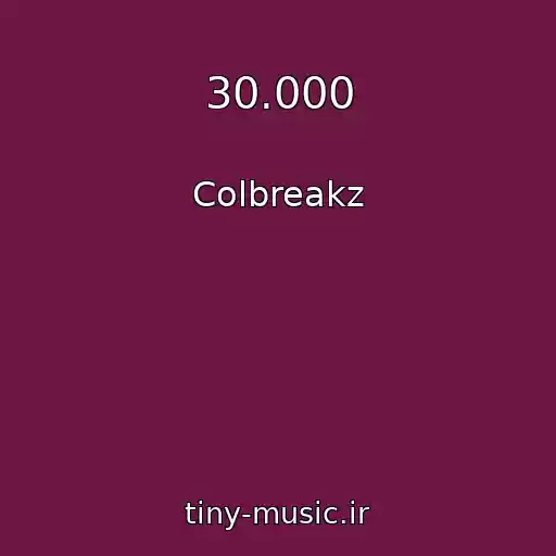 کاور آهنگ 30.000 از Colbreakz
