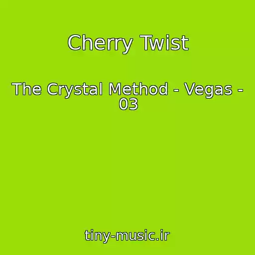 کاور آهنگ Cherry Twist از The Crystal Method - Vegas - 03