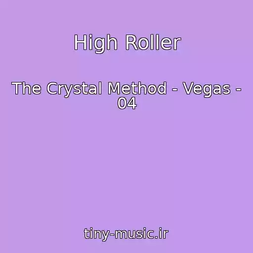 کاور آهنگ High Roller از The Crystal Method - Vegas - 04