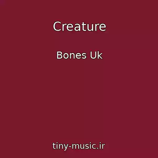 کاور آهنگ Creature از Bones Uk