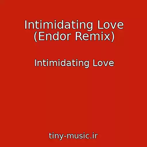 کاور آهنگ Intimidating Love (Endor Remix) از Intimidating Love