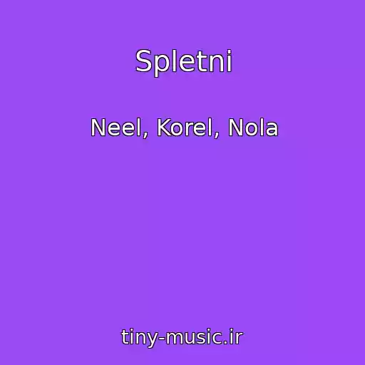 کاور آهنگ Spletni از Neel, Korel, Nola