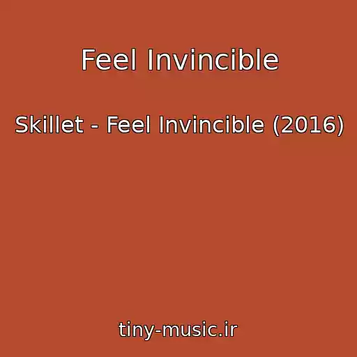کاور آهنگ Feel Invincible از Skillet - Feel Invincible (2016)