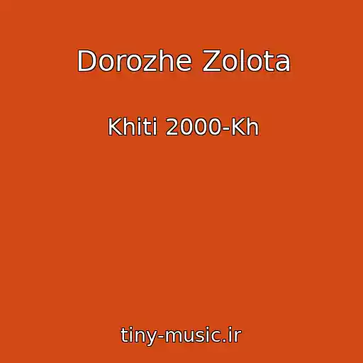کاور آهنگ Dorozhe Zolota از Khiti 2000-Kh