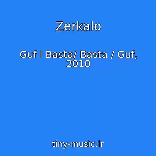 کاور آهنگ Zerkalo از Guf I Basta/ Basta / Guf, 2010