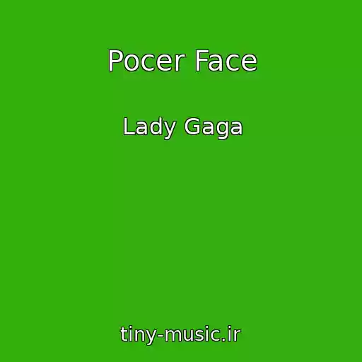 کاور آهنگ Pocer Face از Lady Gaga
