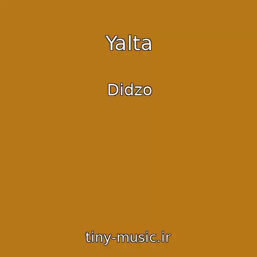 کاور آهنگ Yalta از Didzo