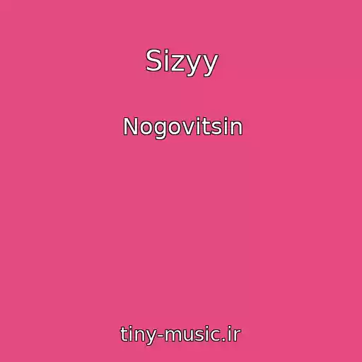 کاور آهنگ Sizyy از Nogovitsin