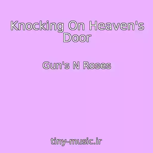 کاور آهنگ Knocking On Heaven's Door از Gun's N Roses