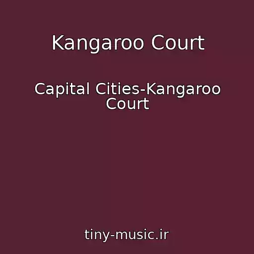 کاور آهنگ Kangaroo Court از Capital Cities-Kangaroo Court