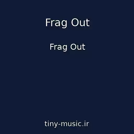 کاور آهنگ Frag Out از Frag Out