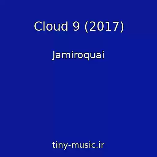 کاور آهنگ Cloud 9 (2017) از Jamiroquai