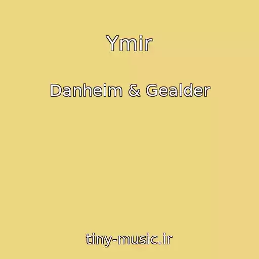 کاور آهنگ Ymir از Danheim & Gealder