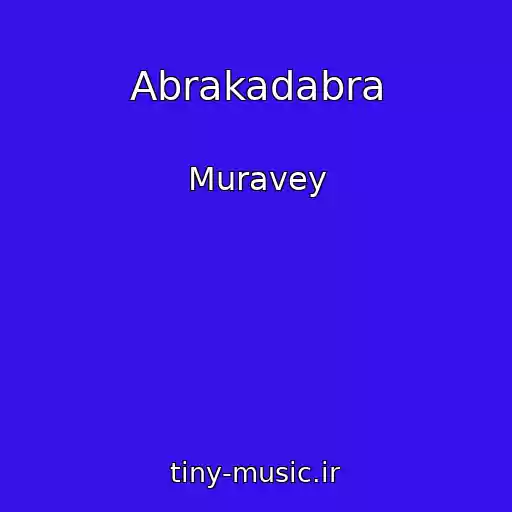 کاور آهنگ Abrakadabra از Muravey