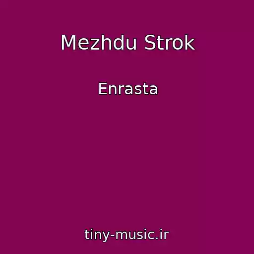 کاور آهنگ Mezhdu Strok از Enrasta