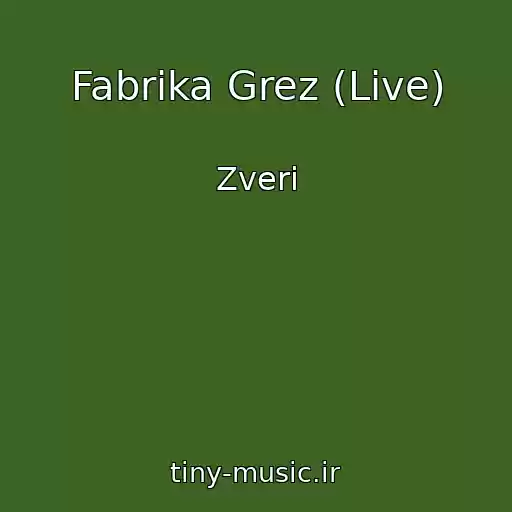 کاور آهنگ Fabrika Grez (Live) از Zveri
