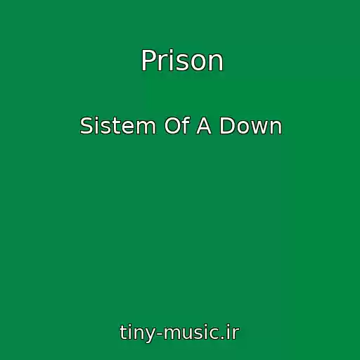 کاور آهنگ Prison از Sistem Of A Down