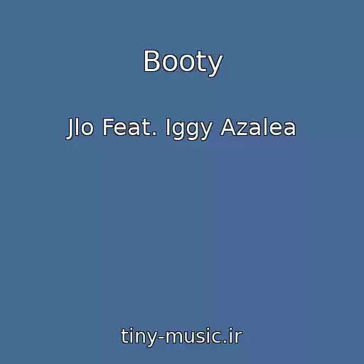 کاور آهنگ Booty از Jlo Feat. Iggy Azalea