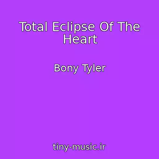 کاور آهنگ Total Eclipse Of The Heart از Bony Tyler