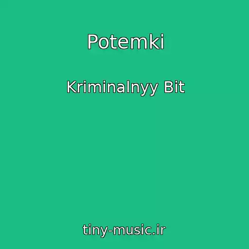 کاور آهنگ Potemki از Kriminalnyy Bit