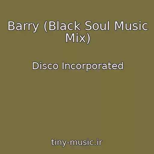 کاور آهنگ Barry (Black Soul Music Mix) از Disco Incorporated