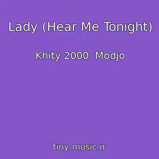 کاور آهنگ Lady (Hear Me Tonight) از Khity 2000  Modjo
