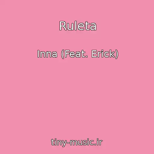 کاور آهنگ Ruleta از Inna (Feat. Erick)