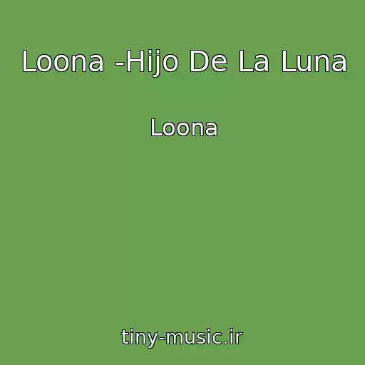 کاور آهنگ Loona -Hijo De La Luna از Loona