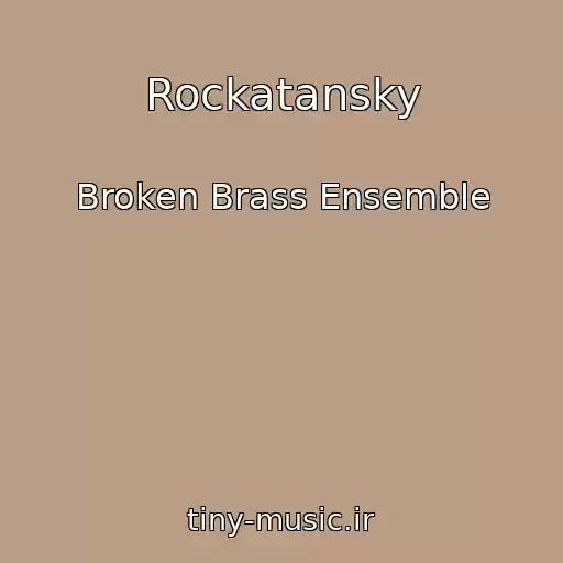 کاور آهنگ Rockatansky از Broken Brass Ensemble