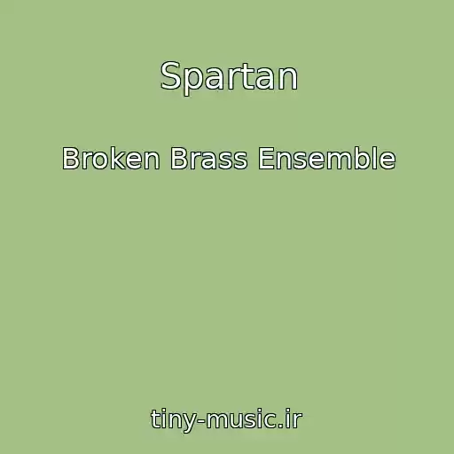 کاور آهنگ Spartan از Broken Brass Ensemble