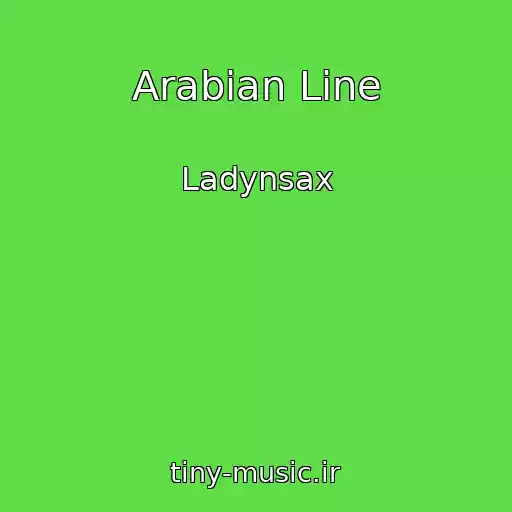 کاور آهنگ Arabian Line از Ladynsax