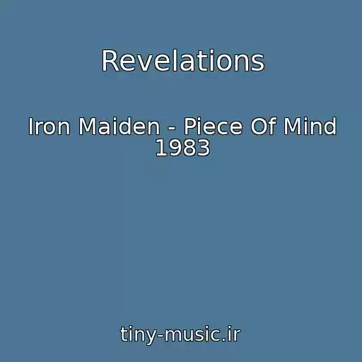 کاور آهنگ Revelations از Iron Maiden - Piece Of Mind 1983