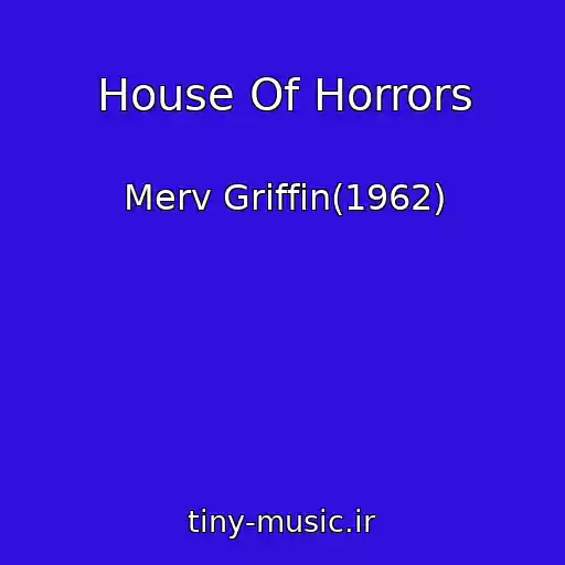 کاور آهنگ House Of Horrors از Merv Griffin(1962)